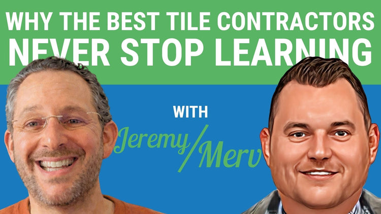 Why the Best Tile Contractors Never Stop Learning | Jeremy Sax | Cutting Edge Install Ep. 21