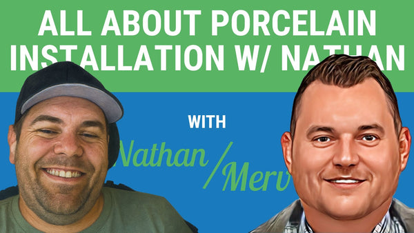 All About Porcelain Installation w/ Nathan Parsons | Cutting Edge Install Podcast Ep. 7